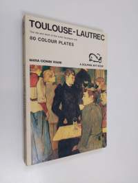 Toulouse-Lautrec : the life and work of the artist illustrated with 80 colour plates - the life and work of the artist illustrated with 80 colour plates