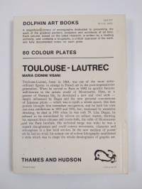 Toulouse-Lautrec : the life and work of the artist illustrated with 80 colour plates - the life and work of the artist illustrated with 80 colour plates