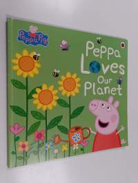 Peppa loves our planet