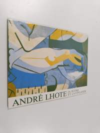 Andre Lhote ja Suomi : Sara Hildenin taidemuseo 13.2.-28.3.1982 = Andre Lhote et la Finlande
