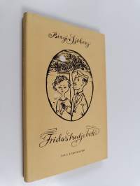 Fridas tredje bok : ett urval posthuma småstadsvisor om Frida och Naturen om Döden och Universum