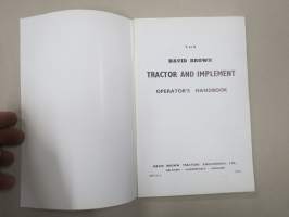 David Brown Tractor and Implement - Operator´s Handbook traktorin ja sen työkoneiden englanninkielinen käyttöohjekirja
