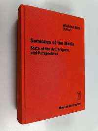 Semiotics of the media : state of the art, projects, and perspectives