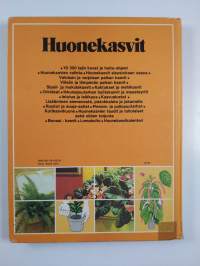 Huonekasvit : kodin kukkien ja viherkasvien valinta- ja hoito-opas