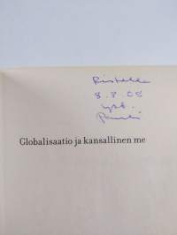 Globalisaatio ja kansallinen me : kansallisen katseen historiallinen kritiikki (signeerattu, tekijän omiste)