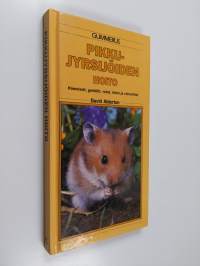 Pikkujyrsijöiden hoito : hamsterit, gerbiilit, rotat, hiiret ja chinchillat