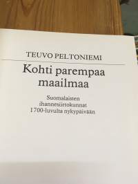 Kohti parempaa maailmaa – Suomalaisten ihannesiirtokunnat 1700-luvulta nykypäivään