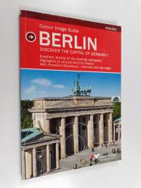 Colour Guide to the German Capital Berlin - Berlin Today and Its Great History ; Environs: Potsdam, Sanssouci