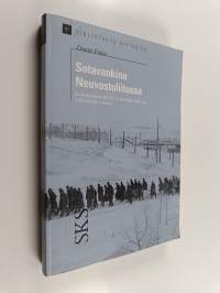 Sotavankina Neuvostoliitossa : suomalaiset NKVD:n leireissä talvi- ja jatkosodan aikana