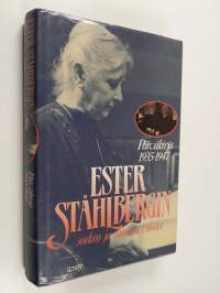Ester Ståhlbergin sodan ja rauhan vuodet : päiväkirja 1935-1947