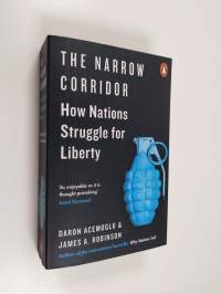 The Narrow Corridor - States, Societies, and the Fate of Liberty