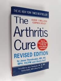 The arthritis cure : the medical miracle that can halt, reverse, and may even cure osteoarthritis