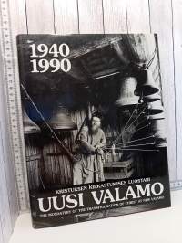 Kristuksen kirkastumisen luostari Uusi Valamo 1940-1990 : The Monastery of the Transfiguration of Christ at New Valamo
