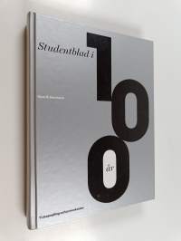 Studentbladet i 100 år - Tidsspegling och provokation