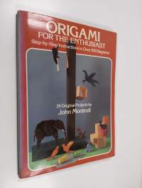 Origami for the enthusiast : step-by-step instructions in over 700 diagrams