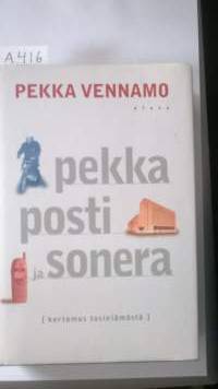 Pekka, Posti ja Sonera - kertomus tosielämästä