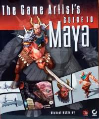 The Game Artist`s  - Guide to Maya.  (3 D pelitaide, pelien luominen, ohjekirja))