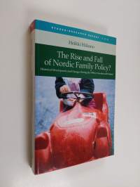 The Rice and Fall of Nordic Family Policy? Historical Development  and Changes During the 1990s in Sweden and Finland