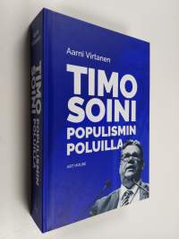 Timo Soini populismin poluilla (UUDENVEROINEN)