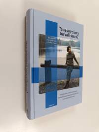 Tasa-arvoinen turvallisuus : sukupuolten yhdenvertaisuus suomalaisessa maanpuolustuksessa ja kriisinhallinnassa