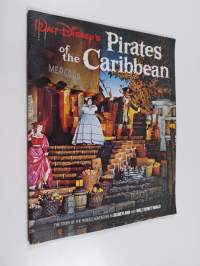 Walt Disney&#039;s Pirates of the Caribbean - The Story of the Robust Adventure in Disneyland and Walt Disney World