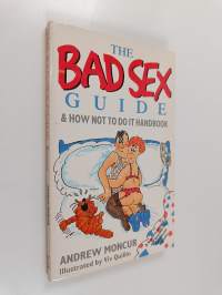 The Bad Sex Guide - And how Not to Do it Handbook