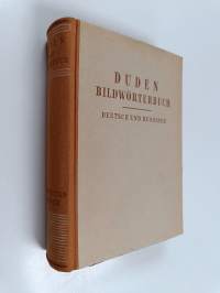 Duden Bildwörterbuch - Deutsch und Russisch : mit 183 Tafeln in Strichätzung und 8 Farbtafeln