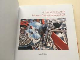 A day with Harley - Harley-Davidson maailma (Moottoripyörät, ikoninen Harrikka, motoristit, valokuvateos)