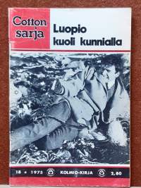 Cotton sarja 18/1975 - Luopio kuoli kunnialla. (Aikakauslehti, lukulehti)