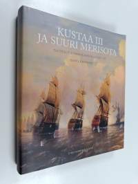 Kustaa III ja suuri merisota : taistelut Suomenlahdella 1788-1790