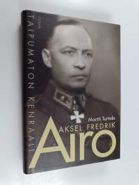 Aksel Fredrik Airo : taipumaton kenraali