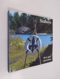 Seaboys : 50 år aktiv sjöscouting