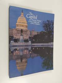 The Capitol A Pictorial History of the Capitol and of the Congress