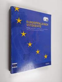 Eurooppalainen viitekehys : kielten oppimisen, opettamisen ja arvioinnin yhteinen eurooppalainen viitekehys