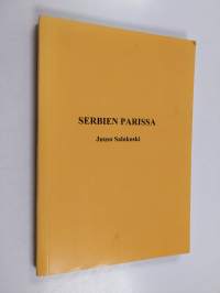 Serbien parissa : päiväkirjamerkintöjä Banja Lukasta 5.9.1998-16.6.1999 (signeerattu)