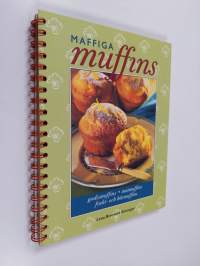Maffiga muffins : godismuffins, matmuffins, frukt- och bärmuffins