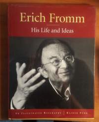 Erich Fromm - His Life and Ideas