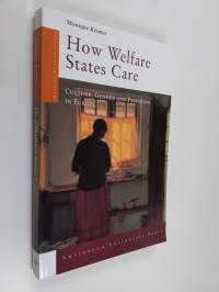 How welfare states care : culture, gender and parenting in Europe
