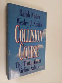Collision Course - The Truth about Airline Safety
