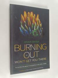 Burning Out Won&#039;t Get You There: Cultivating Wellbeing to Successfully Lead Social Change