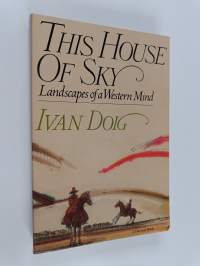 This House of Sky - Landscapes of a Western Mind