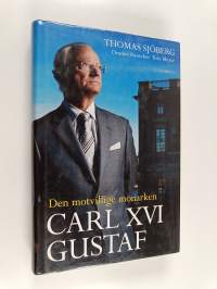 Carl XVI Gustaf : Den motvillige monarken