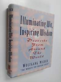 Illuminating Wit, Inspiring Wisdom - Proverbs from Around the World