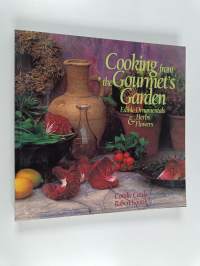 Cooking from the Gourmet&#039;s Garden - Edible Ornamentals, Herbs, and Flowers
