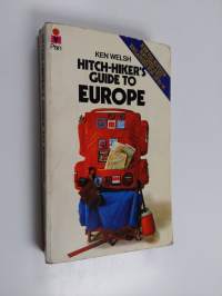 Hitch-Hiker&#039;s Guide to Europe - How to See Europe by the Skin of Your Teeth
