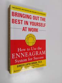 Bringing out the best in yourself at work : how to use the enneagram system for success