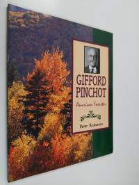 Gifford Pinchot - American Forester