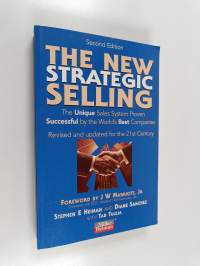 The new strategic selling : the unique sales system proven successful by the world&#039;s best companies : revised and updated for the 21st century