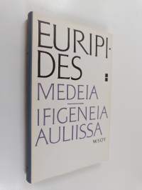 Medeia ; Ifigeneia Auliissa