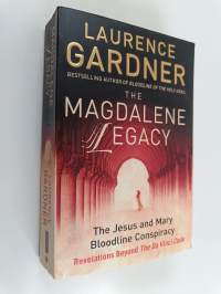 The Magdalene Legacy - The Jesus and Mary Bloodline Conspiracy - Revelations Beyond the Da Vinci Code